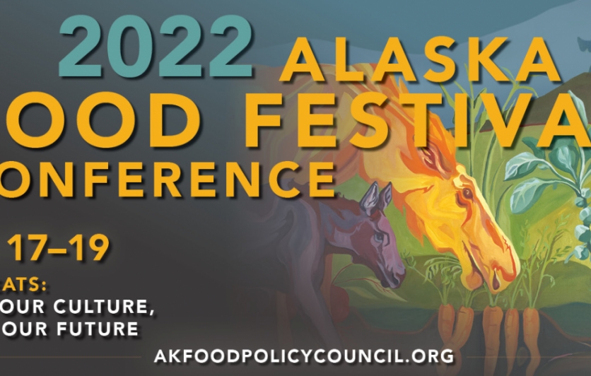 2022 Virtual Alaska Food Festival & Conference Edible Alaska